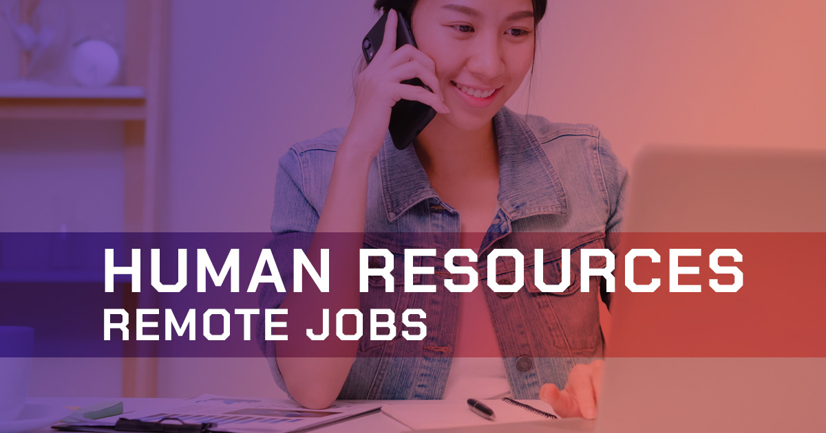 Truly Remote Remote HR Jobs to Work from Anywhere